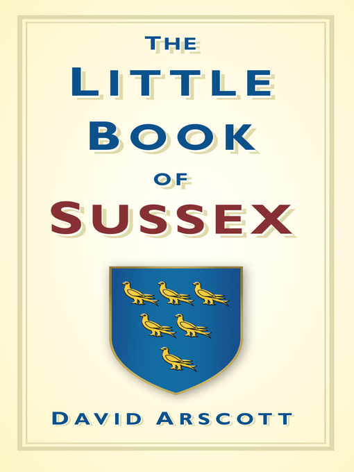 Title details for The Little Book of Sussex by David Arscott - Available